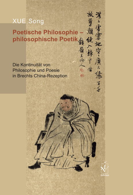 Xue, Song: Poetische Philosophie – Philosophische Poetik