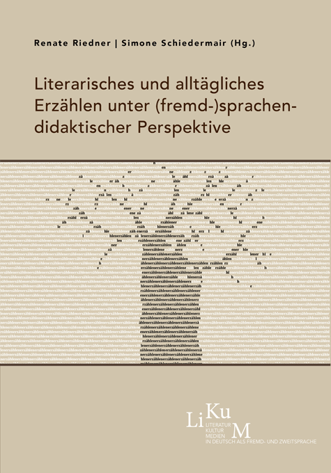 Riedner, Renate / Schiedermair, Simone (Hg.): Literarisches und alltägliches Erzählen unter (fremd-)sprachendidaktischer Perspektive